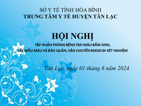 HỘI NGHỊ TRIỂN KHAI MÔ HÌNH PHÒNG BỆNH TAN MÁU BẨM SINH