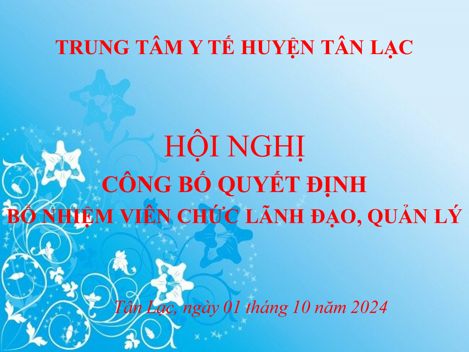 HỘI NGHỊ CÔNG BỐ QUYẾT ĐỊNH, BỔ NHIỆM VIÊN CHỨC LÃNH ĐẠO, QUẢN LÝ